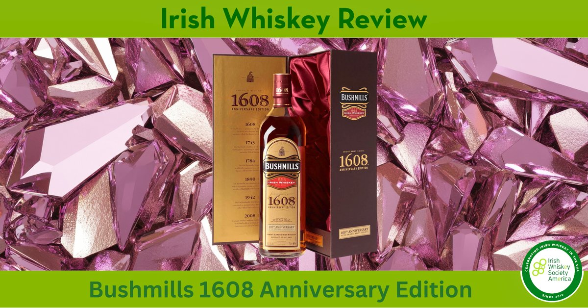 Bushmills 1608 Anniversary Edition - Irish Whiskey Review - October 20 ...