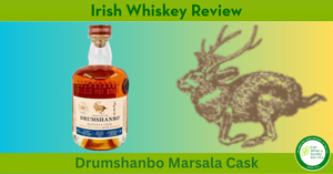 Drumshanbo Marsala Cask Single Pot Still - April 2025 Irish Whiskey Review