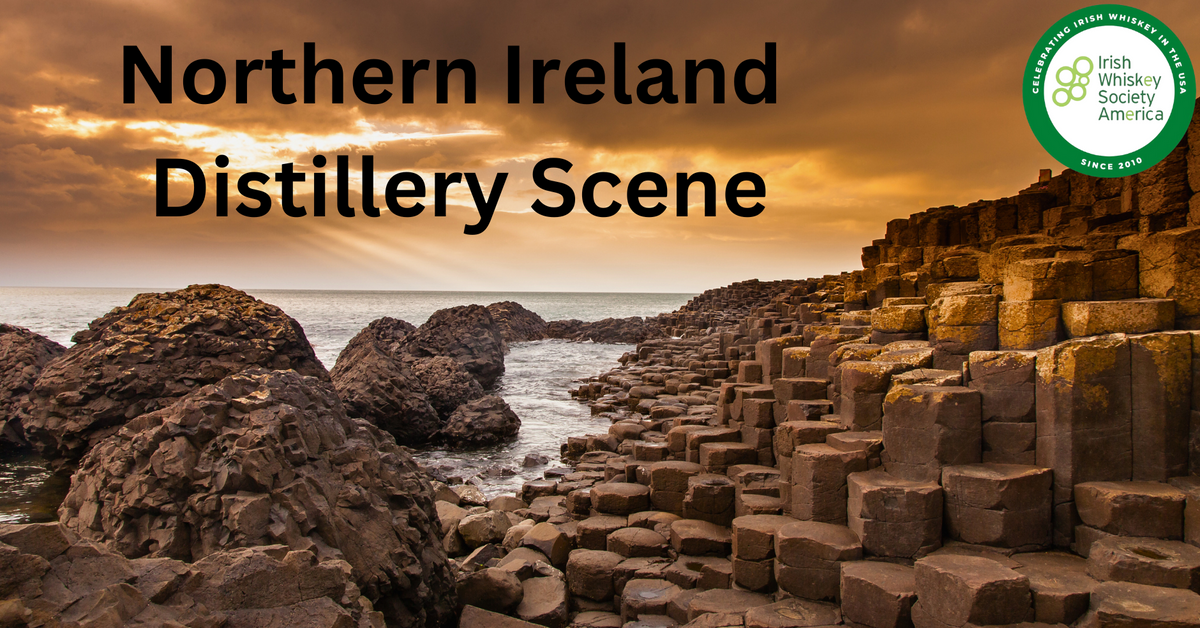 Northern Ireland Distillery Scene – Irish Whiskey USA